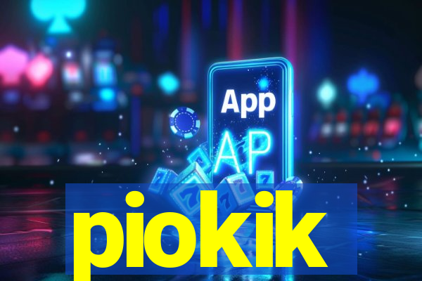 piokik