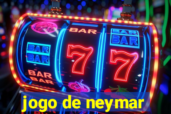 jogo de neymar