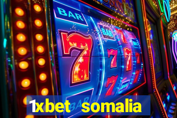 1xbet somalia download 2024