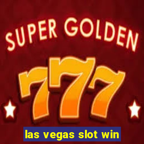 las vegas slot win