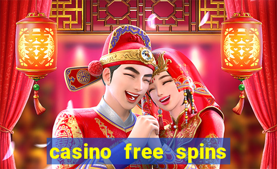 casino free spins no deposit required uk