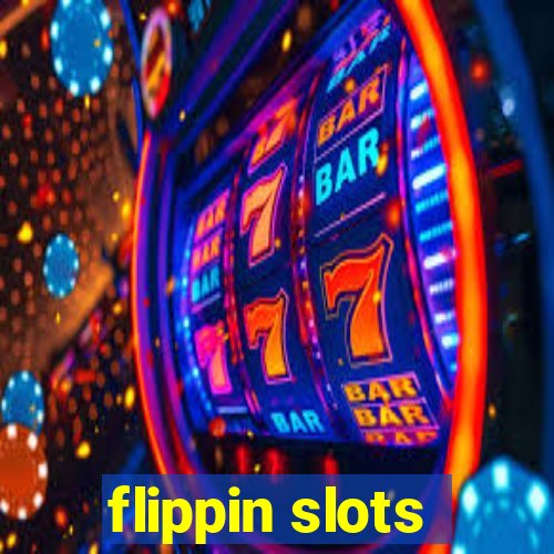 flippin slots