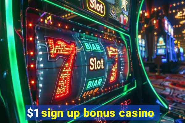 $1 sign up bonus casino