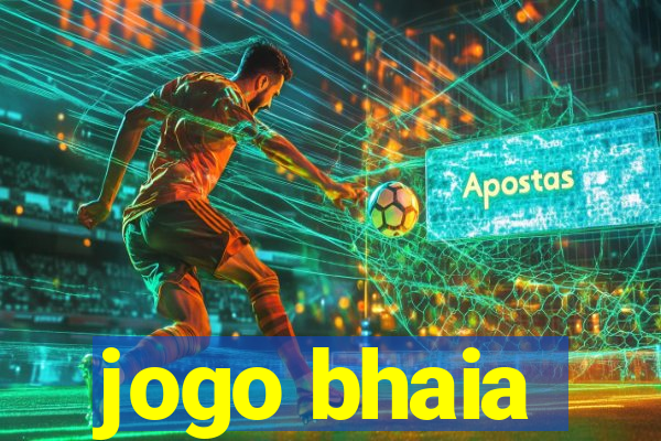 jogo bhaia