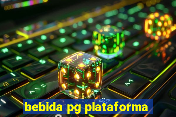 bebida pg plataforma