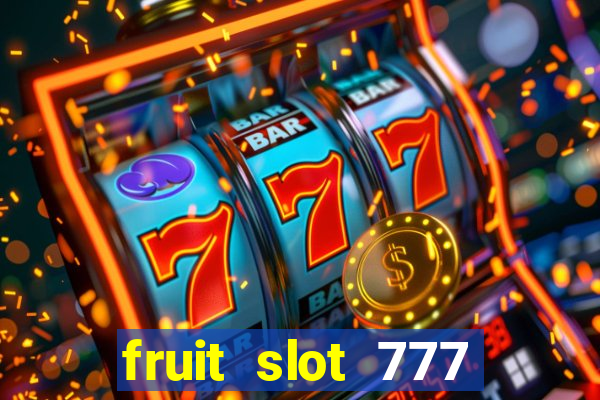 fruit slot 777 star bar