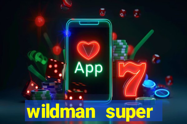 wildman super bonanza slot free play