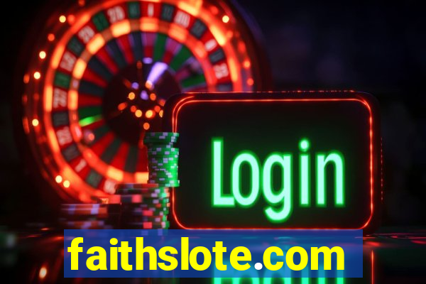 faithslote.com