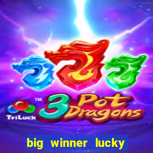 big winner lucky game online