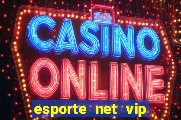 esporte net vip bet com