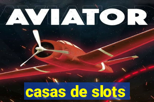 casas de slots