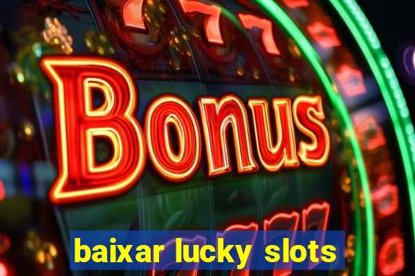 baixar lucky slots