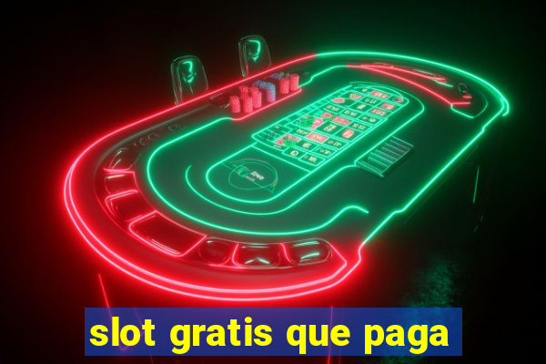 slot gratis que paga