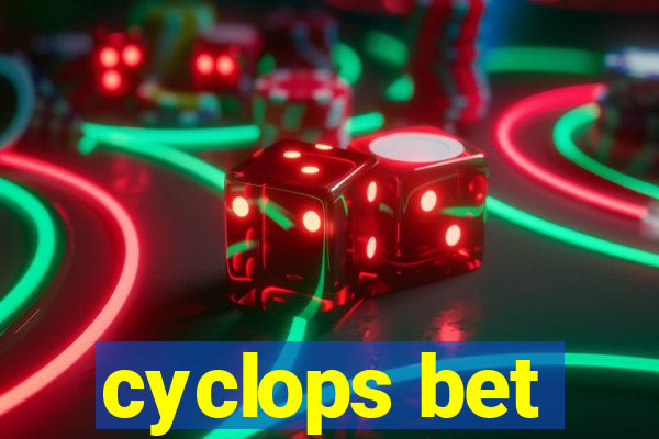 cyclops bet