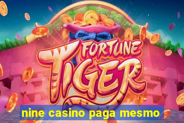 nine casino paga mesmo