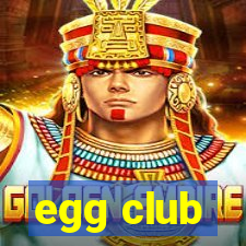 egg club