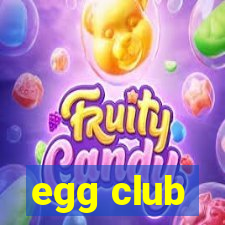 egg club