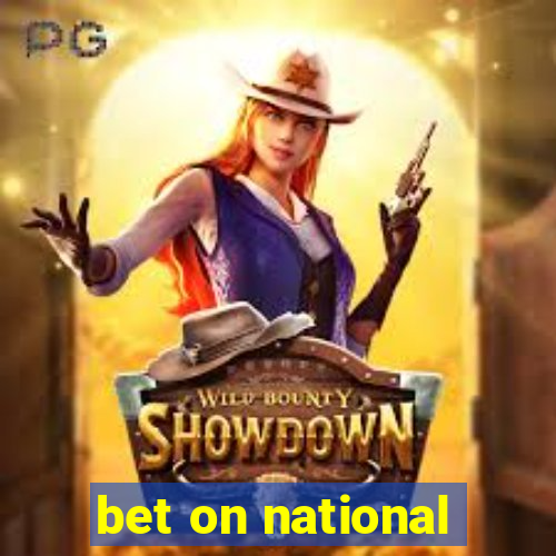 bet on national