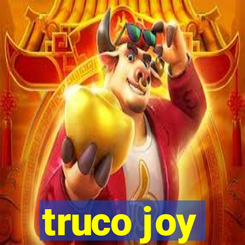 truco joy