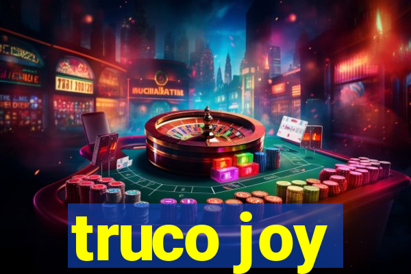 truco joy