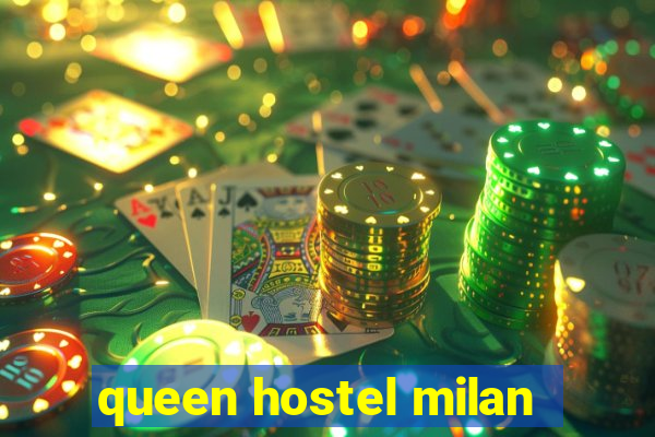 queen hostel milan