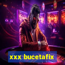 xxx bucetafix