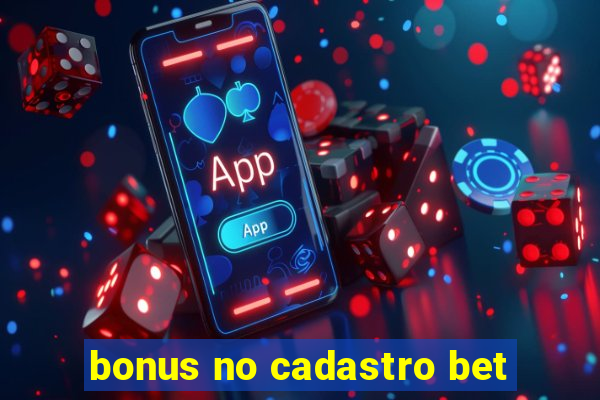 bonus no cadastro bet