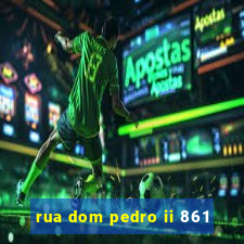 rua dom pedro ii 861