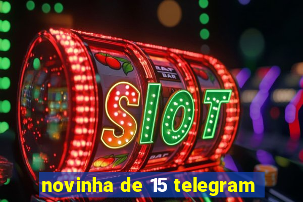 novinha de 15 telegram