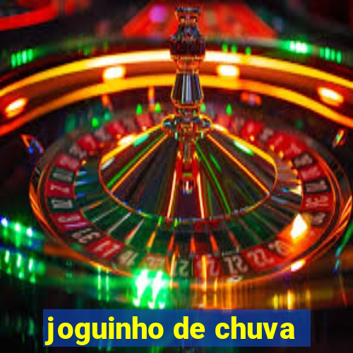 joguinho de chuva