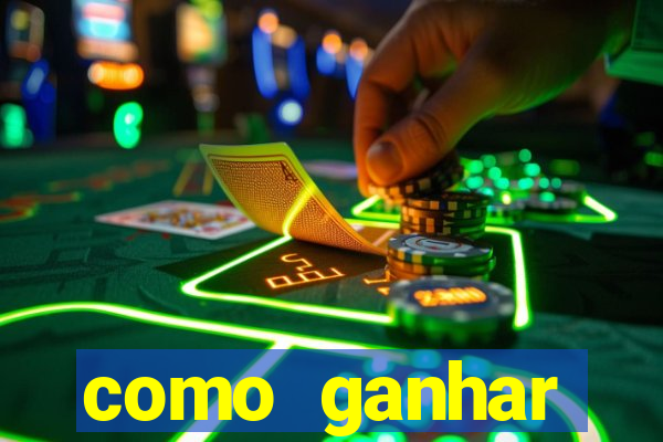 como ganhar dinheiro no slot