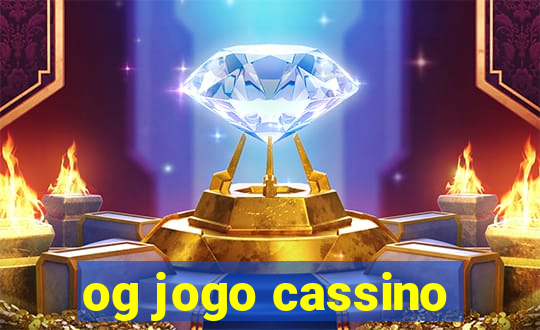 og jogo cassino