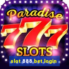 slot 888 bet login