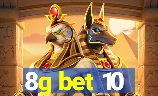 8g bet 10