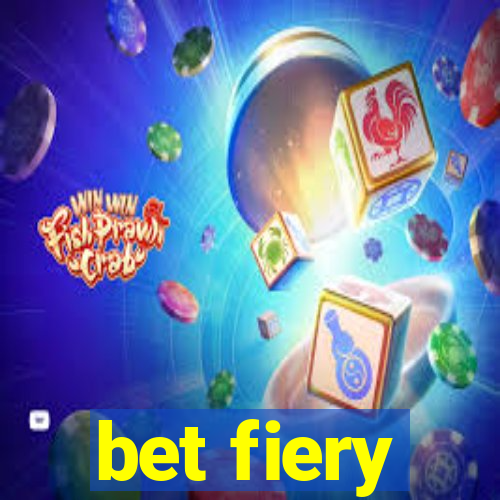 bet fiery