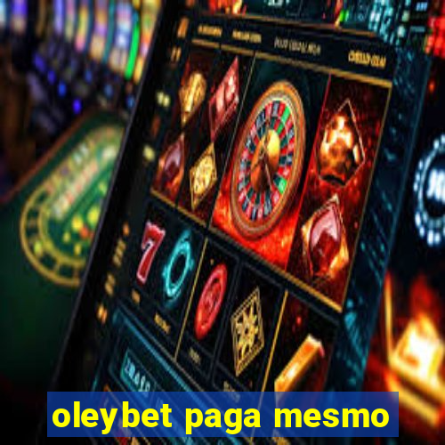 oleybet paga mesmo