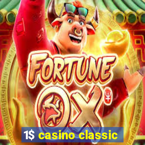 1$ casino classic