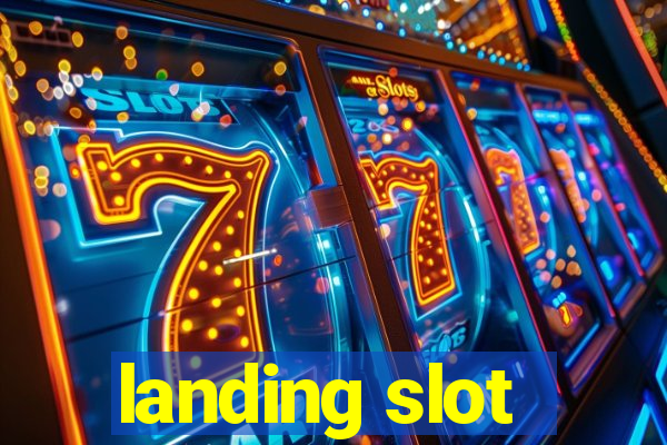 landing slot