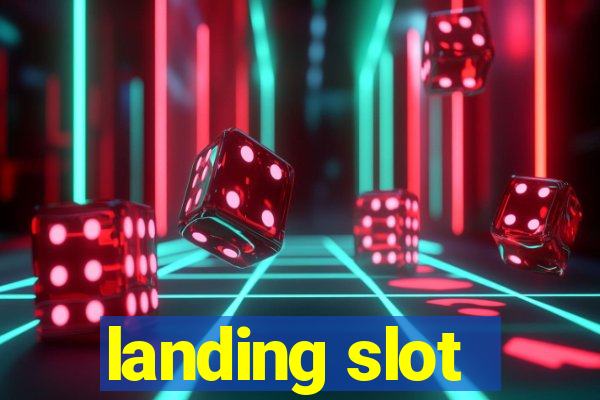 landing slot