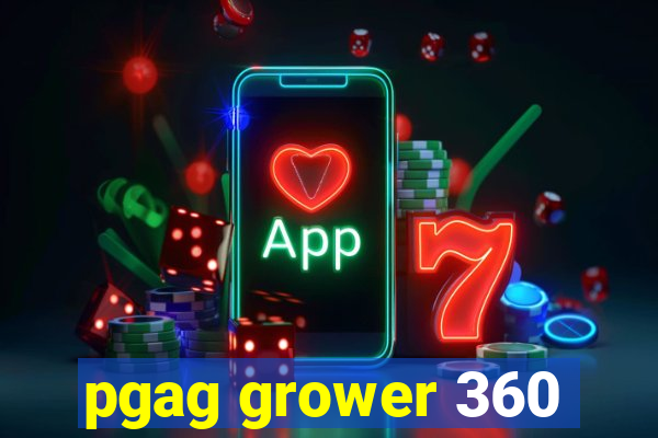 pgag grower 360