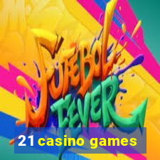 21 casino games