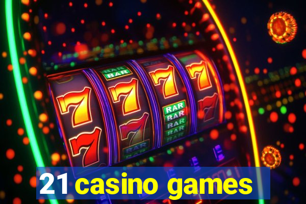 21 casino games