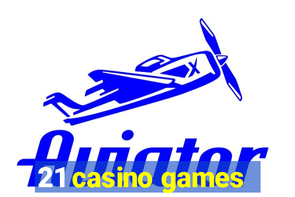 21 casino games