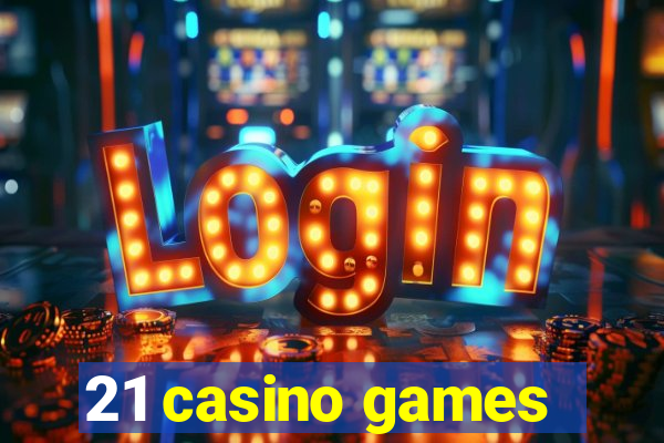 21 casino games