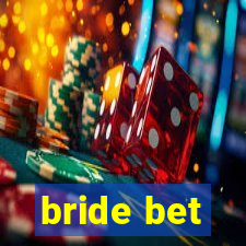 bride bet