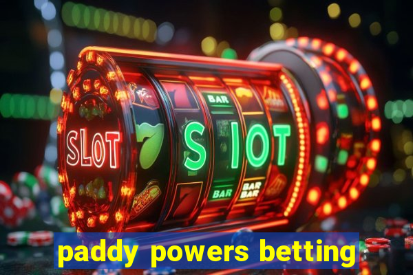 paddy powers betting