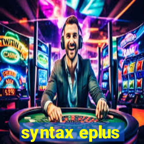 syntax eplus