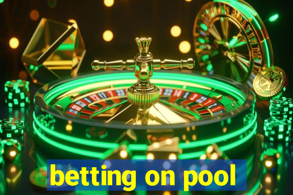 betting on pool