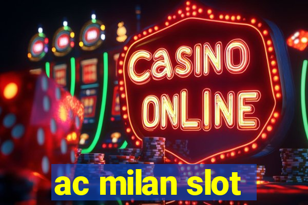 ac milan slot