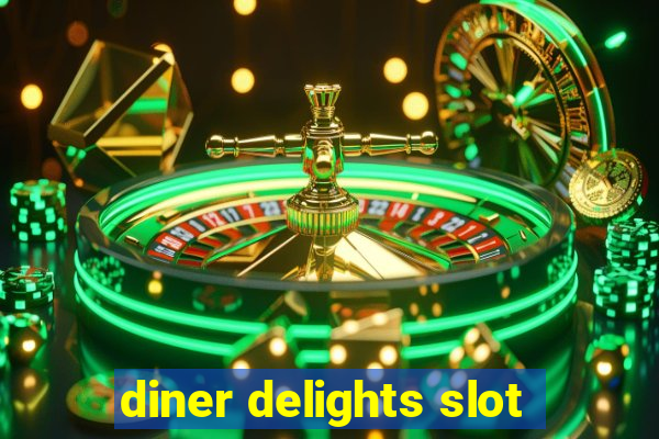 diner delights slot